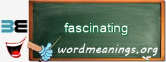 WordMeaning blackboard for fascinating